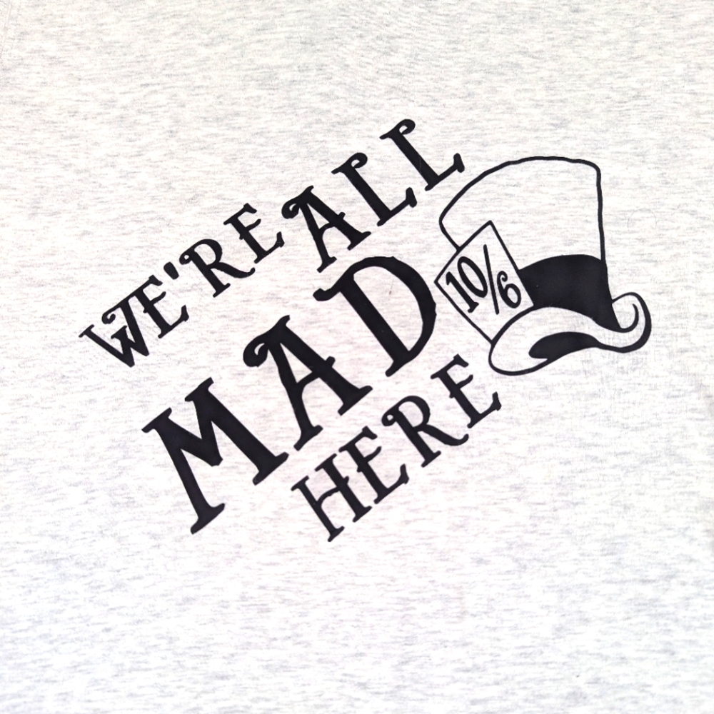 Alice in Wonderland Mad Hatter We're All Made Here Medium  Off White/Light grey